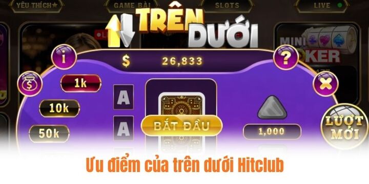 Trên dưới Hitclub và những ưu điểm đặc biệt